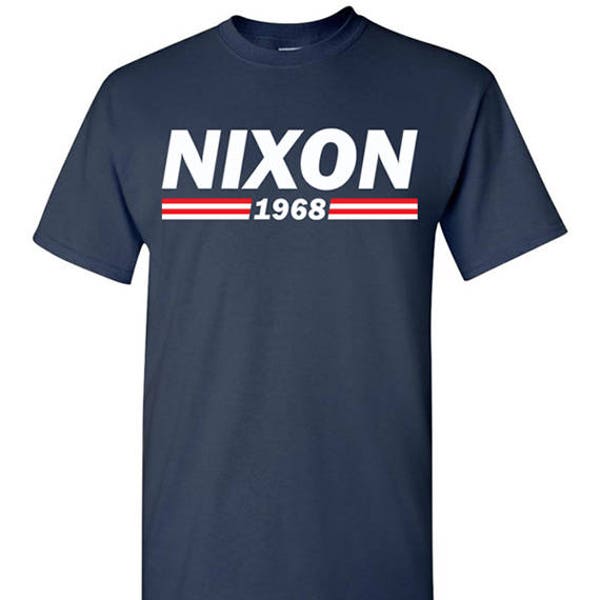 Nixon 1968 T-Shirt Tee - Richard Nixon - Men's, Women's Ladies, Short, Long Sleeve, Youth Kids (Campaign Logo) president watergate