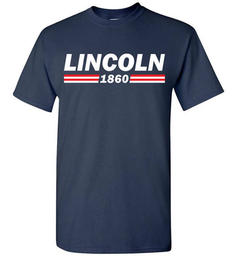 Lincoln 1860 T-Shirt Tee Abraham Lincoln Men's, Women's Ladies, Short, Long Sleeve, Youth Kids Campaign Logo president civil war abe image 1