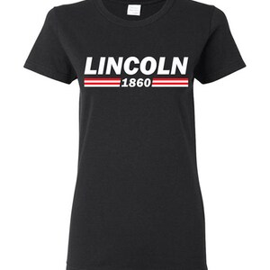 Lincoln 1860 T-Shirt Tee Abraham Lincoln Men's, Women's Ladies, Short, Long Sleeve, Youth Kids Campaign Logo president civil war abe image 5