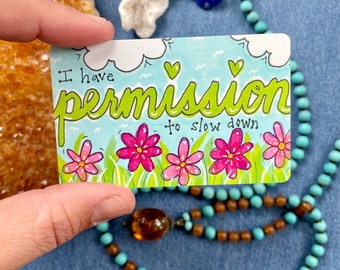 Permission to Slow Down Wallet Cards Inspirational Positive Message Encouragement Support Therapy Self-Awareness Mindfulness