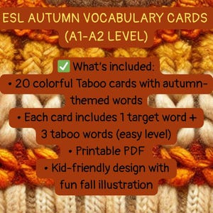 May include: ESL Autumn Vocabulary Cards with text: "What's included: 20 colorful Taboo cards with autumn-themed words, each card includes 1 target word + 3 taboo words, printable PDF, kid-friendly design with fun fall illustration."