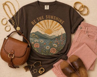 Be The Sunshine Shirt | Retro Floral Graphic Tee | Inspirational Wildflower T-Shirt | Vintage Botanical Shirt | Positive Quote Gift