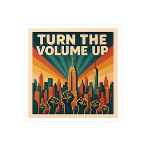 Vinyl Decal Sticker, Turn the Volume Up Movement Support Water Resistant Decal, Political Activism Decal, Laptop Decal, Bumper Sticker, Car