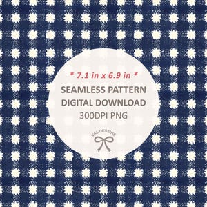 Puede incluir: Patrón digital sin costuras de cuadros de vichy azul marino y blanco. La imagen incluye el texto "7.1 in x 6.9 in", "SEAMLESS PATTERN DIGITAL DOWNLOAD 300DPI PNG" y el nombre del diseñador.