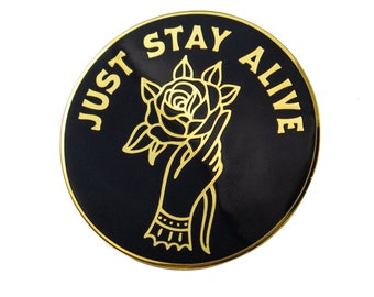 Just Stay Alive Pin. Hand holding rose lapel pin. Mental Health Enamel Pin.