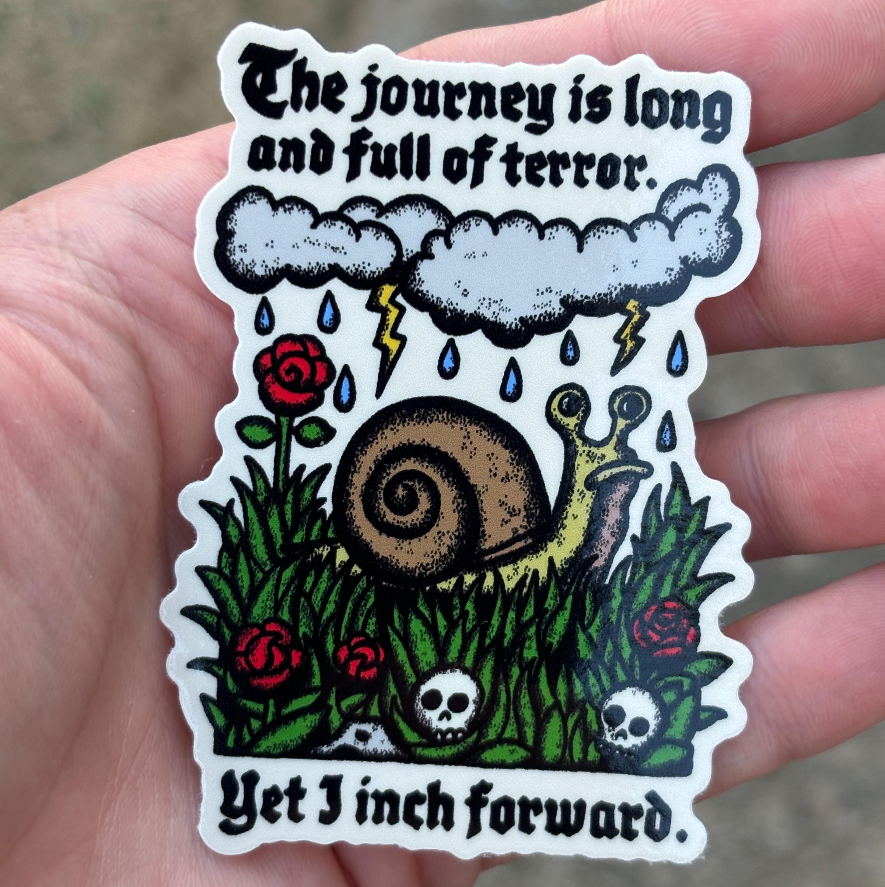 Snail sticker. The journey is long and full of terror vinyl decal. Inspiring and motivational sticker. Cute nature water bottle decal.