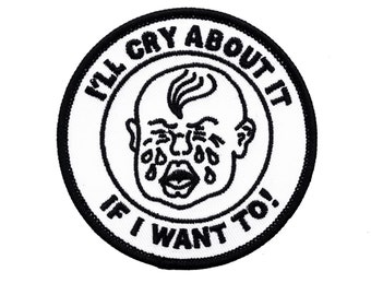 Cry baby patch. Sensitive person patch. I'll cry about it if I want to embroidered iron on emo patch. Traditional tattoo crying baby patch
