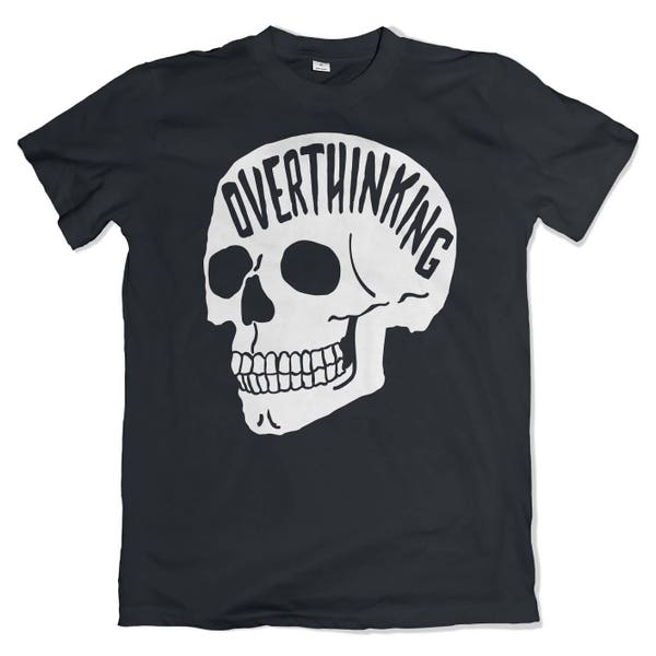 Camiseta de sobrepensamiento. Camiseta de ansiedad. Ropa de salud mental. La camiseta original de calavera sobre sobrepensamiento. Camiseta de apoyo emocional.