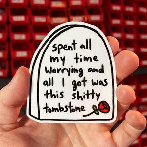 Worry tombstone sticker. Mental health sticker. Spent all my time worrying decal. Anxiety overthinking ocd adhd worry. Self love.