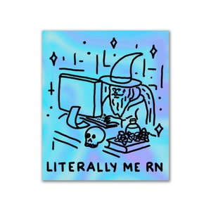 Adesivo literalmente "eu agora". Adesivo de mago da computação. Adesivo de vinil de RPG de fantasia. Adesivo de meme. Adesivo de trabalho engraçado.