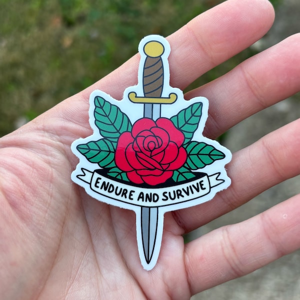 Endure and survive sticker. Rose and dagger sticker. Mental health sticker. The last of us.