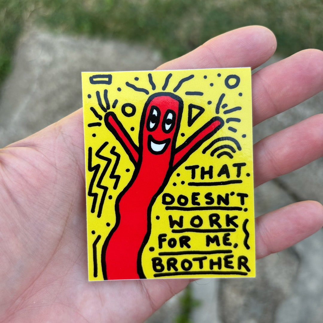 That Doesn't Work for Me, Brother Sticker. Funny Pro Wrestling Hulk ...