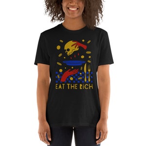 Eat the rich t-shirt. Anti capitalism tee. Skull shirt. Socialism Socialist apparel.