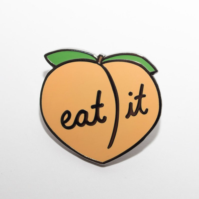 Eat it peach enamel pin. Butts lapel pin. Fruit enamel pin. image 1