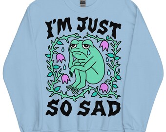 Sad frog sweatshirt. I'm just so sad wineter sweater. Depressed frog shirt. Mental health apparel. Cute frogs crewneck.