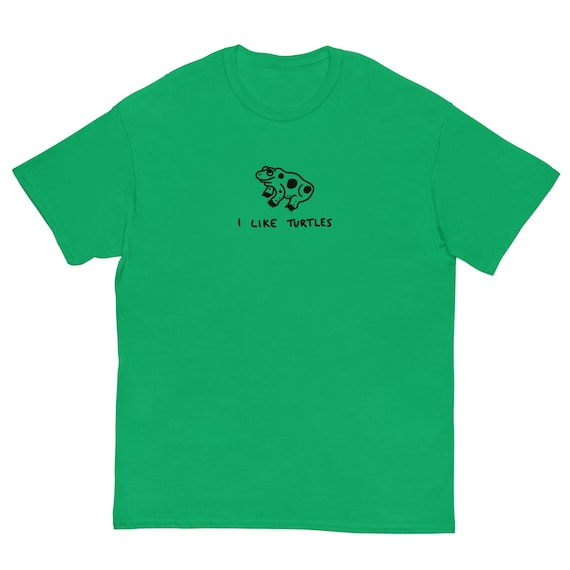 Funny I Like Turtles T-Shirt Funny I Like Turtles T-Shirt