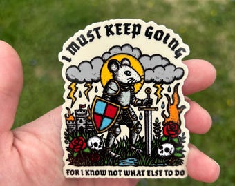 Mouse warrior sticker. I must keep going for I know not what else to do vinyl decal. Cute medieval sticker.