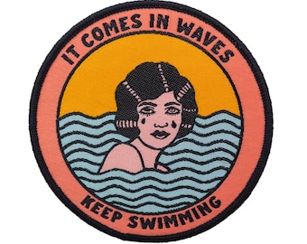 It Comes In Waves Keep Swimming Patch. Mental Health Iron On Patch. Depression. Grief. Anxiety Patch. Iron on woven patch.