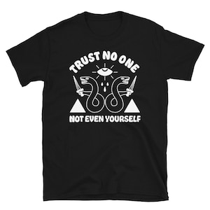 Trust no one, not even yourself tshirt. Snake shirt. All seeing eye apparel.