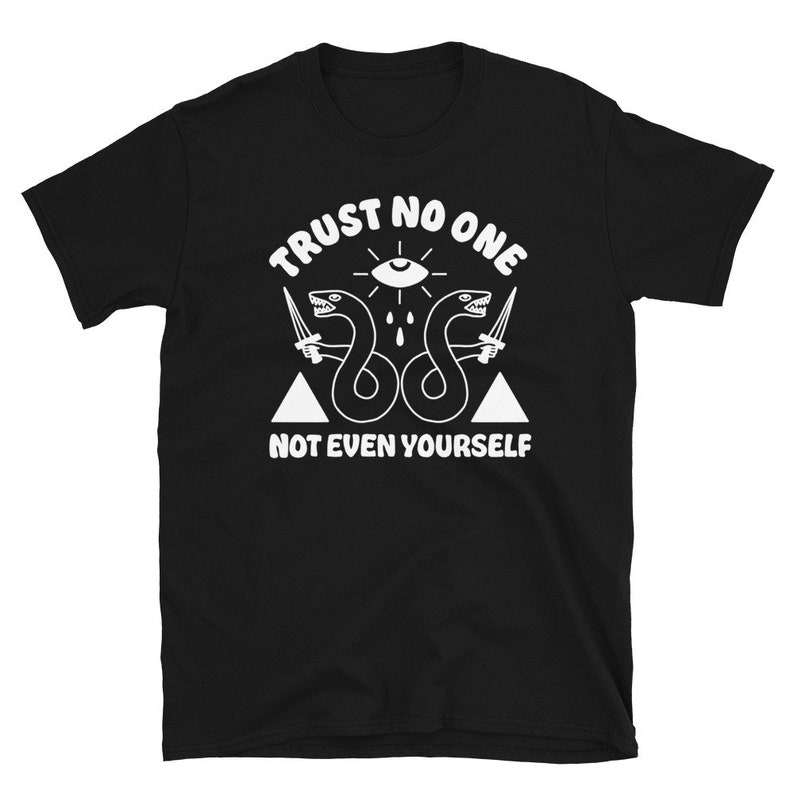Trust no one, not even yourself tshirt. Snake shirt. All seeing eye apparel.