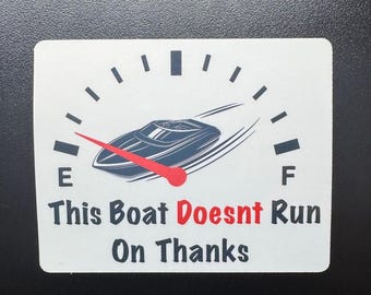 This Boat Doesnt Run On Thanks 4.5x3.5 Sticker Vinyl Decal