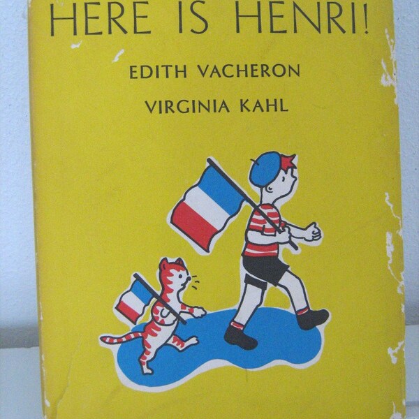 Vintage book, Here is Henri, Edith Vacheron, pictures by Virginia Kahl, 1959, hardcover