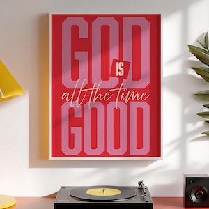 God Is Good All The Time Aesthetic Christian Wall Art, Typography Poster, Neutral Trendy Christian Poster,Dorm Room Gift, Gallery Wall Print