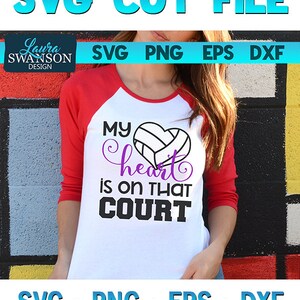 My Heart is on That Court Volleyball SVG Cut File, Volleyball SVG Cut File, Cricut Cut File, Silhouette Cut File