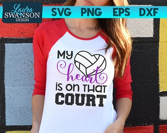 My Heart is on That Court Volleyball SVG Cut File, Volleyball SVG Cut File, Cricut Cut File, Silhouette Cut File