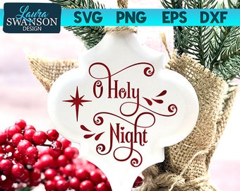 O Holy Night SVG Cut File, Christmas SVG Cut File, Cricut Cut File, Silhouette Cut File