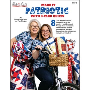 Fabric Cafe' 3-Yard Quilt Book - Make It Patriotic - 9 quilt patterns