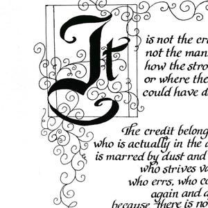 Man in the Arena/custom calligraphy/print of original hand lettered quote/C4/Theodore Roosevelt/Paper only/For 8x10/67#/on white