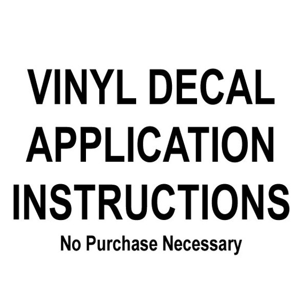 Vinyl Decal Application Instructions - No Purchase Necessary