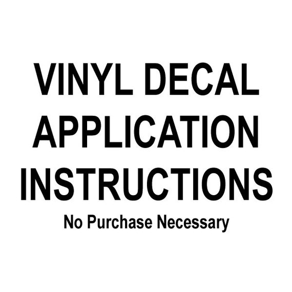 Vinyl Decal Application Instructions No Purchase Necessary Etsy