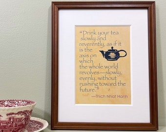 Mindfulness wall art print with quote about drinking tea from Thich Nhat Hanh. Zen decor for home or office.