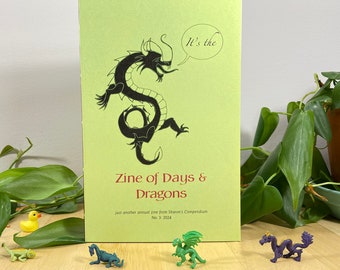 A Zine of Days and Dragons, with folklore, history & trivia about holidays, leap year, calendars, and the Year of the Dragon.