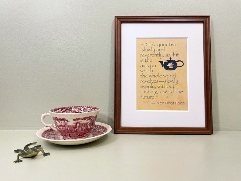 Mindfulness wall art print with quote about drinking tea from Thich Nhat Hanh. Zen decor for home or office. image 1