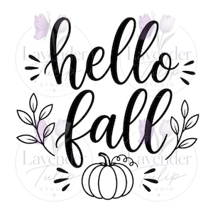 May include: A black and white graphic design featuring the text hello fall in a cursive script font. The design includes a line art illustration of a pumpkin centered below the text, flanked by two leafy branches and decorative dash marks.