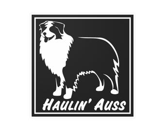 Haulin' Auss Aussie Dog Vinyl Decal Sticker
