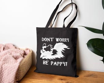 Don't Worry Be Pappy Papillon Butterfly Dog Black Canvas Tote Bag