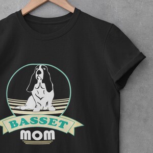Basset Mom T-Shirt - Perfect Gift for Basset Hound Dog Lovers, Pet Owners, Birthday, Mother&#39;s Day, Dog Mom Tee, Softstyle Shirt