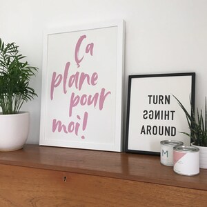 Ca Plane pour moi! French for it flies for me, it&#39;s all good, typographic print