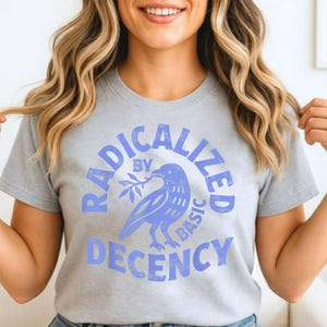 Floral Radicalized by Basic Decency Feminist Activist Gift T-Shirt.