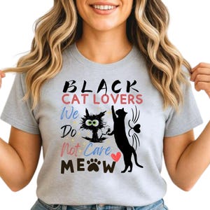 We Do Not Care Club Black Cat Sarcastic Saying T-Shirt.