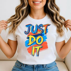 Just Do It Svg, Motivation sign, Just Do It Png, Just Do It Silhouette, Just Do It Cricut Files, Just Do It Shirt diy Svg Just Do It Clipart