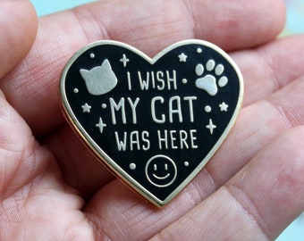 I Wish My Cat Was Here - Hard Enamel Pin