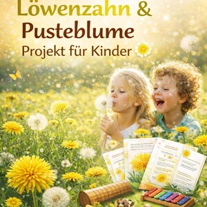 May include: Two children blowing dandelion seeds in a field of yellow flowers. The image includes the text "Löwenzahn & Pusteblume Projekt für Kinder". There are also educational materials, a wooden xylophone, and a wooden cylinder.