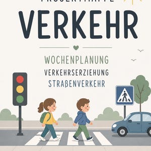 Pode incluir: Um cartaz educativo infantil com a palavra alemã "VERKEHR" em letras grandes. A ilustração mostra duas crianças a atravessar uma passadeira, um semáforo, um sinal de passagem de peões e um carro azul. O cartaz inclui as palavras "PROJEKTMAPPE" e "WOCHENPLANUNG".