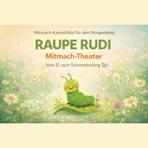 以下が含まれることがあります： 緑色の文字で「RAUPE RUDI」と書かれた子供向けの本の表紙。 葉の上に笑顔の漫画のイモムシがいて、花に囲まれています。「Mitmach-Theater」と「Vom Ei zum Schmetterling」の文字も表示されています。