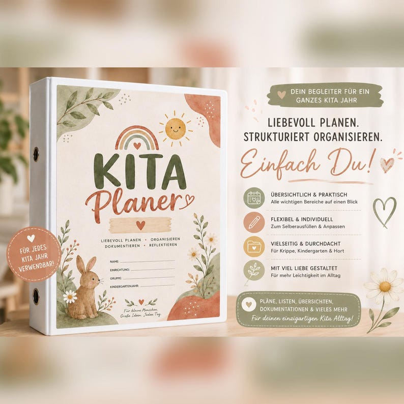 May include: A white binder titled KITA Planer featuring watercolor illustrations of a rabbit, a rainbow, a sun, and foliage. The cover includes fields for name, facility, group, and year. Text includes "Liebevoll planen, organisieren, dokumentieren, reflektieren" and "F&uuml;r kleine Menschen, gro&szlig;e Ideen, jeden Tag."